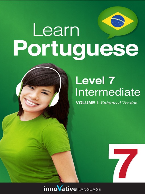 Title details for Learn Portuguese: Level 7: Intermediate Portuguese by Innovative Language Learning, LLC - Available